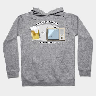 Happiness Formula - Beer And Television - Funny Hoodie